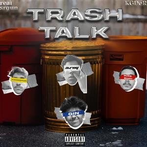 Trash Talk (Explicit)