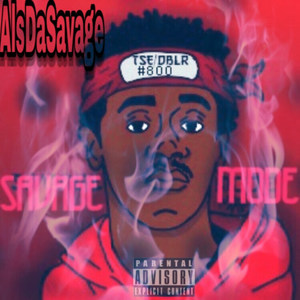 Savage Mode (Explicit)