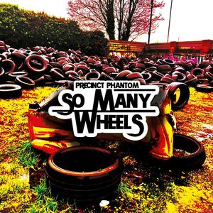 So Many Wheels (Explicit)