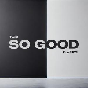 SO GOOD (feat. Jakiwi) (Explicit)