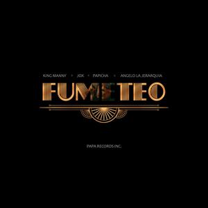 Fumeteo (feat. Jox, Papicha & Angelo La Jerarquía)