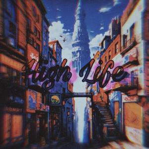 High Life (feat. Music Vibes) [Explicit]