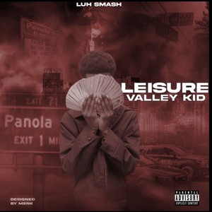 Leisure Valley Kid (Explicit)