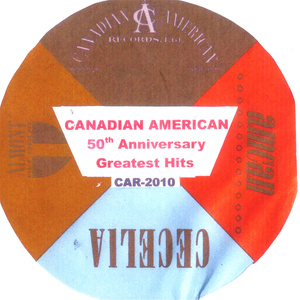 Canadian American Greatest Hits (50Th Anniversary)