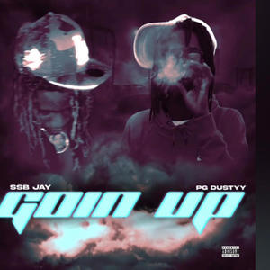 Goin up (feat. PG DUSTYY) [Explicit]