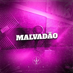 Malvadão (Explicit)