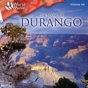 World Music Vol. 46: The Sound of Durango