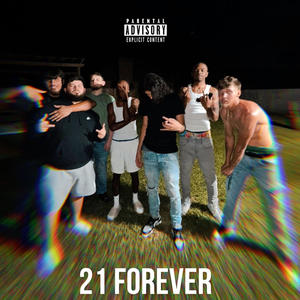 21 Forever (Explicit)