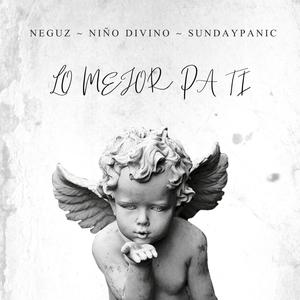 Lo Mejor Pa Ti(feat. Sundaypanic)