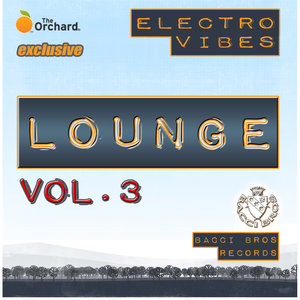 Electro Vibes Lounge Vol. 3