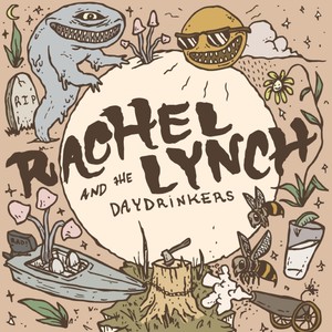 Rachel Lynch & the Daydrinkers (Explicit)