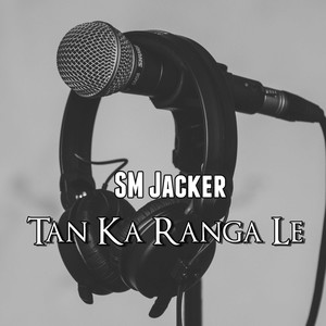 Tan Ka Ranga Le
