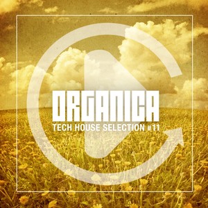 Organica, Vol. 11 (Tech House Selection)