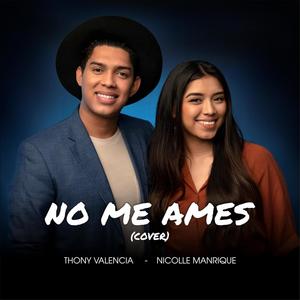 No me Ames (feat. Nicolle Manrique)