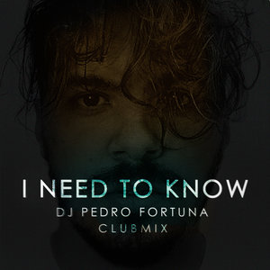 I Need to Know (Club Mix)