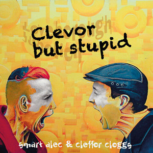 Clevor but Stupid (Explicit)