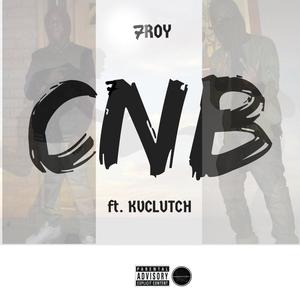 C.N.B (feat. Kvclutch) (Explicit)