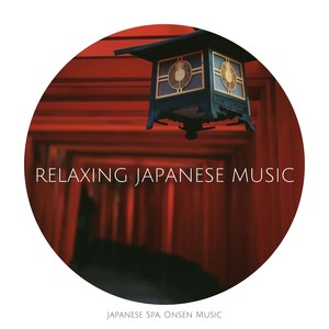 Relaxing Japanese Music: Japanese Spa, Onsen Music