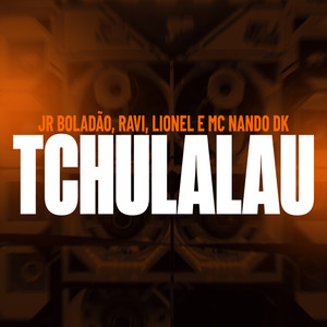 Tchulalau (Explicit)