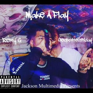 Make A Play (Explicit)