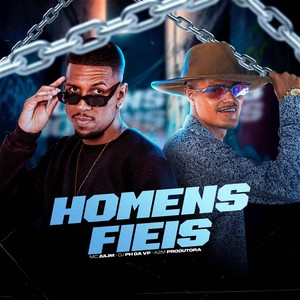 Homens Fiéis (Explicit)