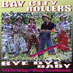 Bay City Rollers Bye Bye Baby