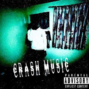 Crash Music (Explicit)