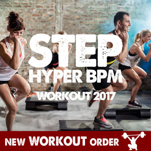 STEP HYPER BPM WORKOUT 2017 135 BPM / 32 COUNT