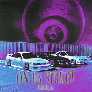 On Da Street (Explicit)