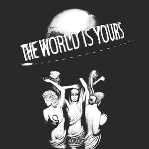 The World is Yours (Explicit)