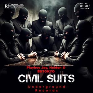 Civil Suits (feat. Holden & BSTOKYO) [Explicit]