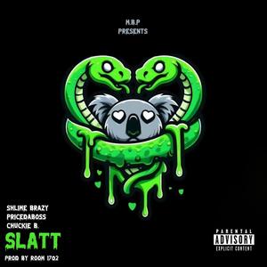 SLATT (feat. Slime Brazy & Chuckie B.) [Explicit]