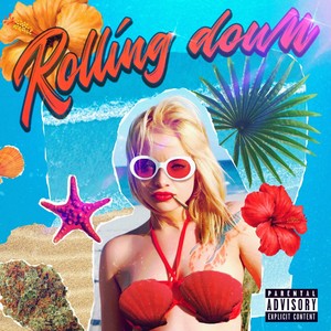 Rolling Down (Explicit)