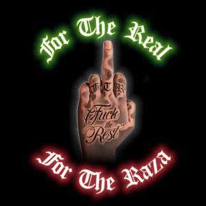 For The Real F**K The Rest For The Raza (Explicit)