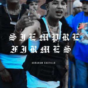 Siempre Firmes (Explicit)