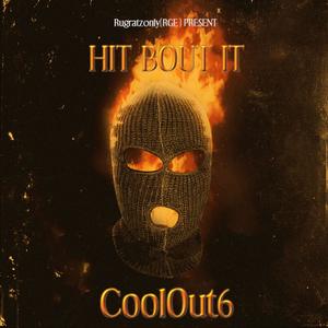 Hit Bout It (feat. Taeg0crazy) [Freestyle] [Explicit]