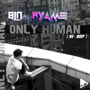 Only Human(Re-Amp)[feat. Bln]