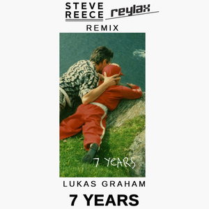 7 Years (Steve Reece & Reylax Remix)