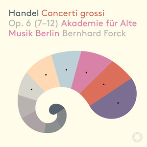 Handel: Concerti Grossi, Op. 6, part 2