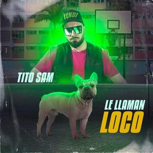 Le llaman loco (Explicit)