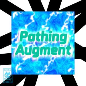 Pathing Augment