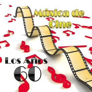 Música de Cine: los Años 60