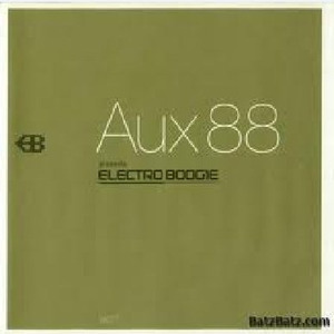 Aux 88 Presents Electro Boogie