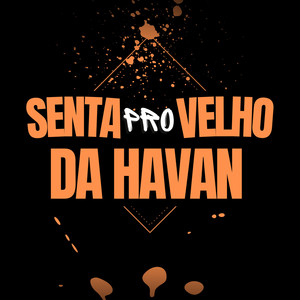 Senta pro velho da Havan (Explicit)