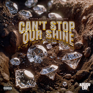 Can't Stop Our Shine (Explicit)