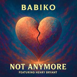 Not Anymore (feat. Henry Bryant)