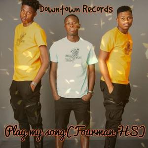 Play my song (Fourman's HS)