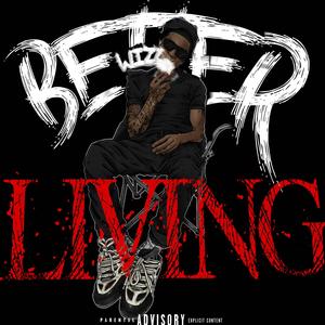 Better Living (Explicit)
