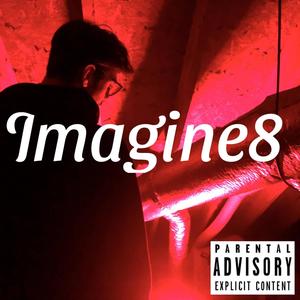 Imagine8 (Explicit)