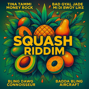 Squash Riddim (Explicit)